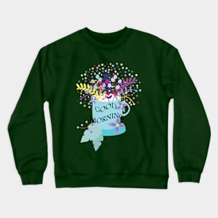 CUP OF FLOWER Crewneck Sweatshirt